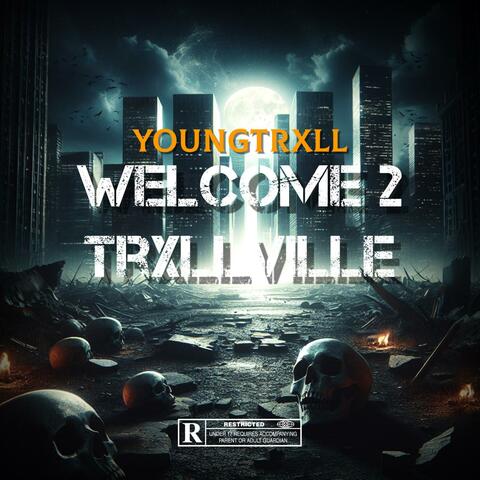 Welcome 2 Trxllville
