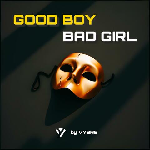 Good Boy Bad Girl