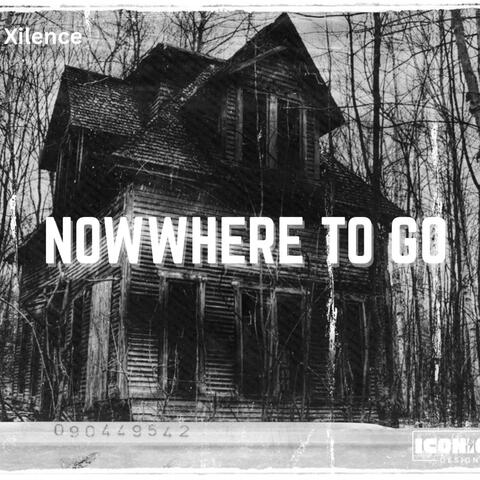 Nowhere To Go