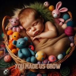 You Made Us Grow