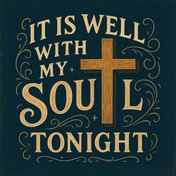 It Is Well With My Soul