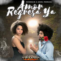 AMOR REGRESA YA