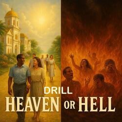 Heaven or Hell (Drill)