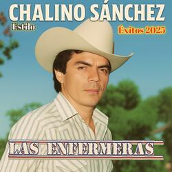 Chalino Sánchez (Las Enfermeras) Estilo Chalino Sánchez