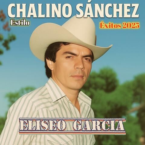 Chalino Sánchez (Eliceo Garcia) Estilo Chalino Sánchez