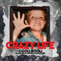 Crazy Life (feat. Cooli Booli)