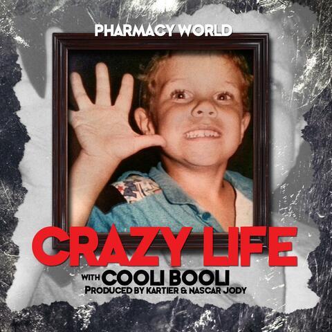 Crazy Life (feat. Cooli Booli)