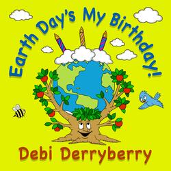 Earth Day's My Birthday