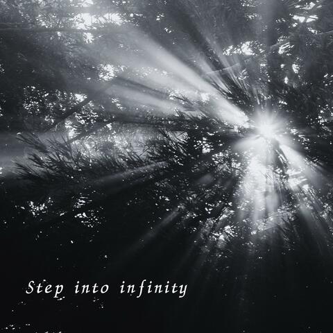 Step into infinity