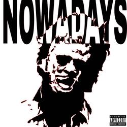 NOWADAYS