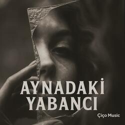 Aynada Ki Yabancı -Sen Değilsen Kim O Baktığım (Dizi Müziği)