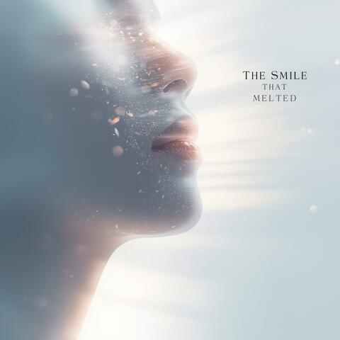 The Smile That Melted