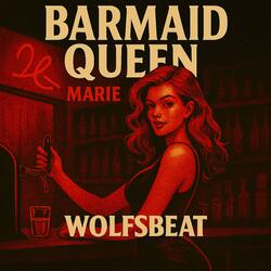Barmaid Queen, Marie