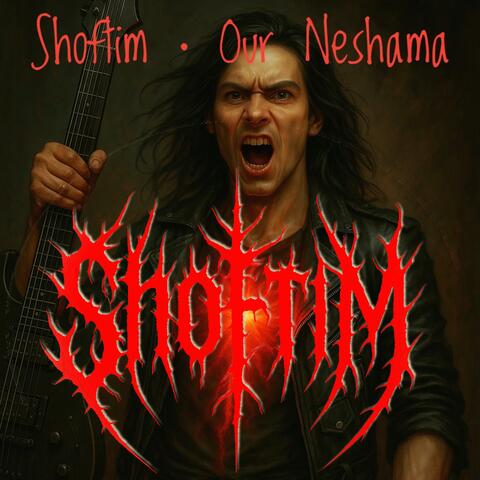Shofrim "Our Neshama"