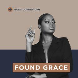 Found Grace