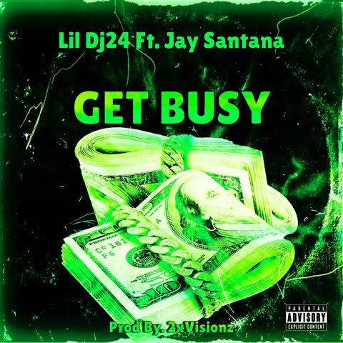 Get Busy (feat. Jay Santana)