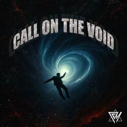 Call On The Void
