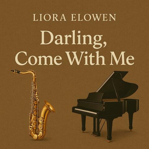 Darling, Come With Me