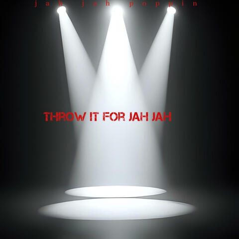Throw it for jah jah