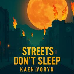 Streets Don’t Sleep