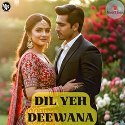Dil Yeh Deewana