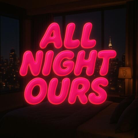 All Night Ours