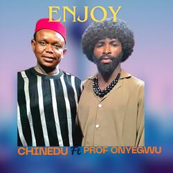 Enjoy (feat. Chinedu & Prof Onyegwu) (Live Version)