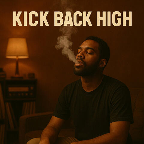 Kick Back High