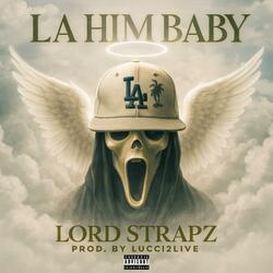 LA Him Baby