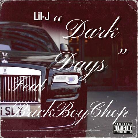 Dark Days (feat. BrickBoyChop)