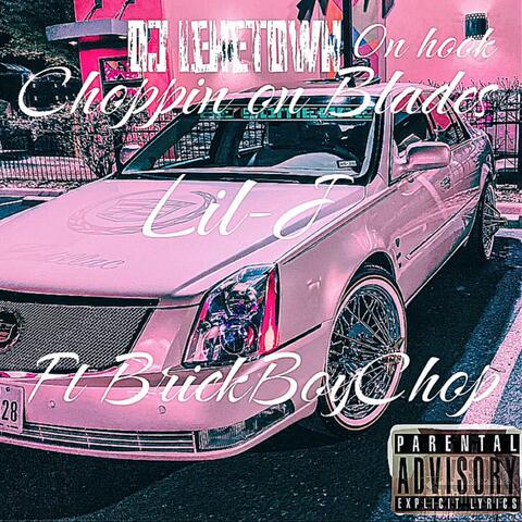 Choppin On Blades (feat. BrickBoyChop & DJ-Lenetown)