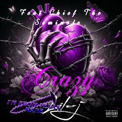 Crazy (Chopped & Screwed) (feat. Chief the Seminole)