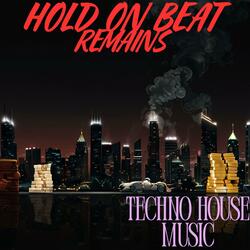 HOLD ON, BEAT REMAINS