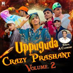 Uppuguda Crazy Prashant, Vol. 2