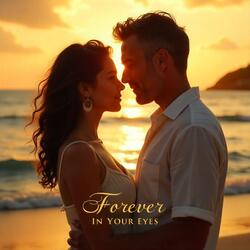 FOREVER IN YOUR EYES