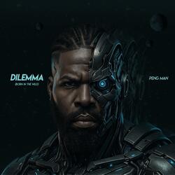 DILEMMA (Born In The Wild)
