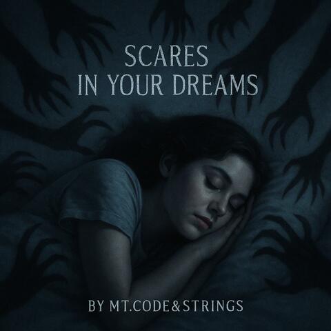 Scares in your Dreams