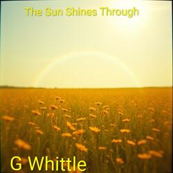 The Sun Shines Through