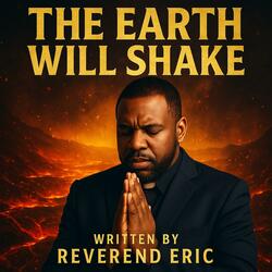 The Earth Will Shake