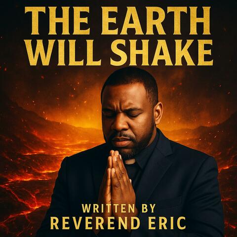 The Earth Will Shake
