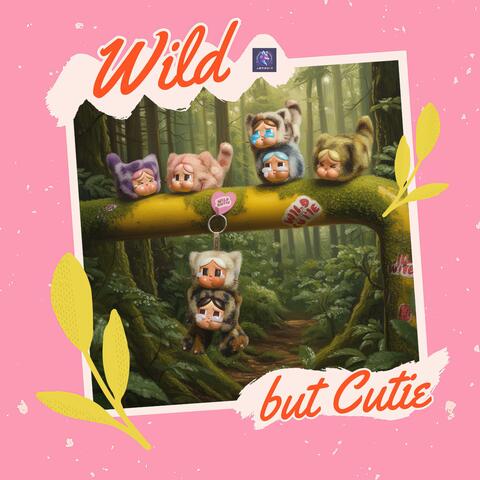 Crybaby, Wild But Cutie
