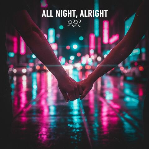 All Night, Alright