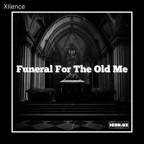 Funeral For The Old Me