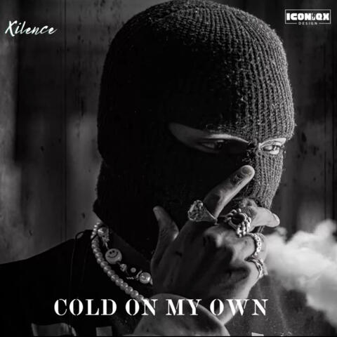 Cold On My Own