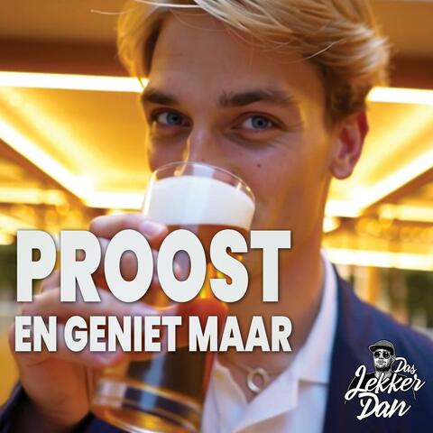 Proost en Geniet maar