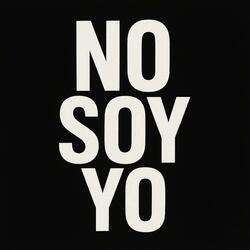 no soy yo