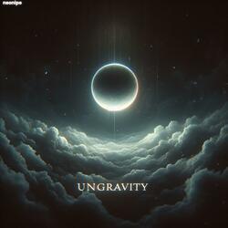 Ungravity