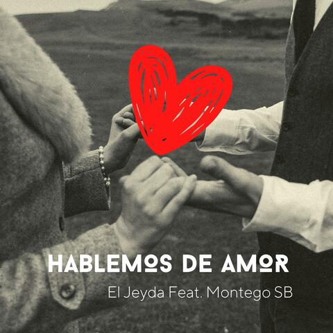 Hablemos De Amor (feat. Montego SB)