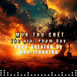 Mùa thu chết - Phạm Duy (Rock Version)