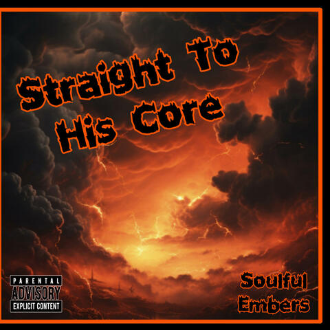 Straight To His Core